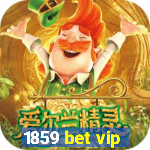 1859 bet vip